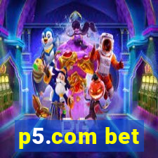p5.com bet
